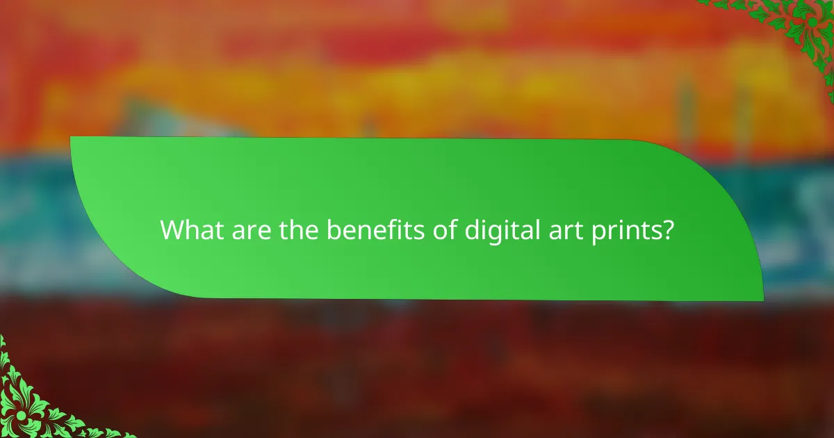 What are the benefits of digital art prints?