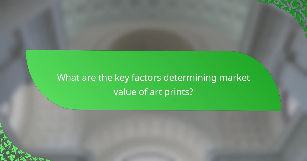 What are the key factors determining market value of art prints?