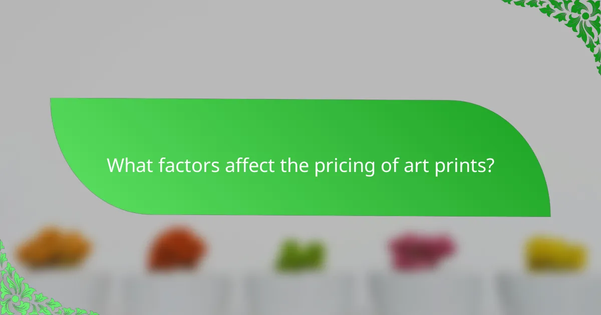 What factors affect the pricing of art prints?