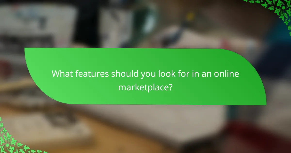 What features should you look for in an online marketplace?