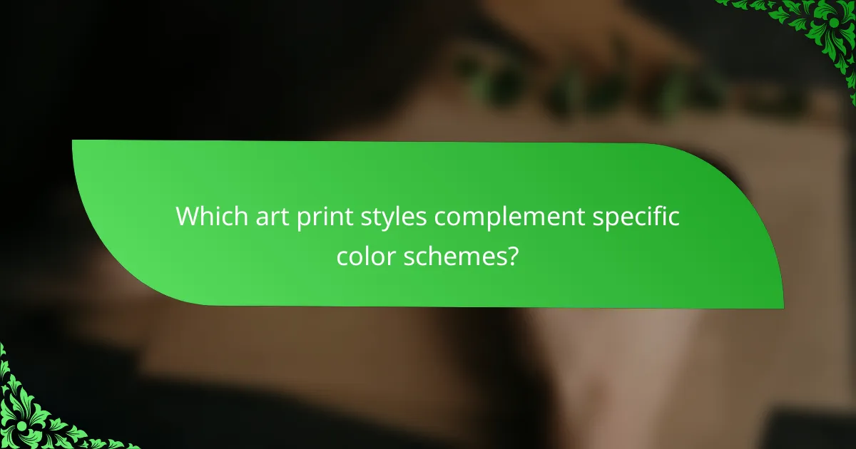 Which art print styles complement specific color schemes?